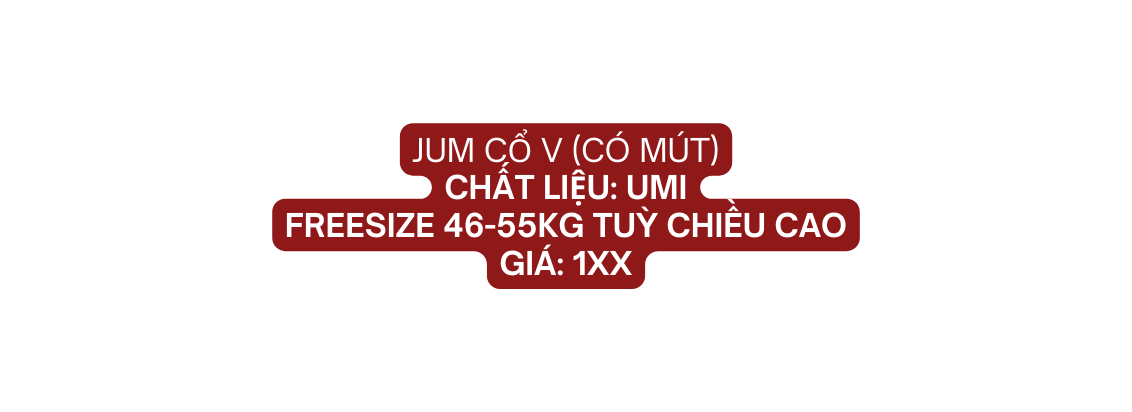 jum cổ v có mút Chất liệu umi Freesize 46 55kg tuỳ chiều cao giá 1xx