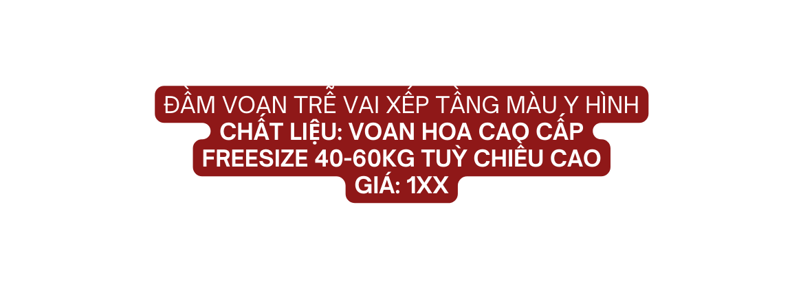ĐẦM VOAN TRỄ VAI XẾP TẦNG MÀU Y HÌNH Chất liệu VOAN HOA CAO CẤP Freesize 40 60kg tuỳ chiều cao giá 1xx