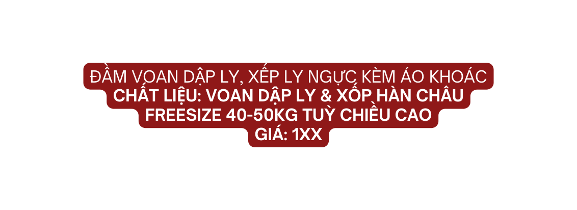 đầm voan dập ly xếp ly ngực kèm áo khoác Chất liệu voan dập ly xốp hàn châu Freesize 40 50kg tuỳ chiều cao giá 1xx